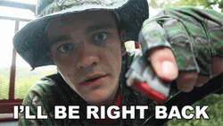 I'll Be Right Back GIF