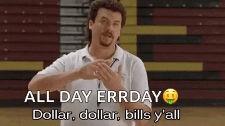 I'll Buy That For A Dollar All Day GIF