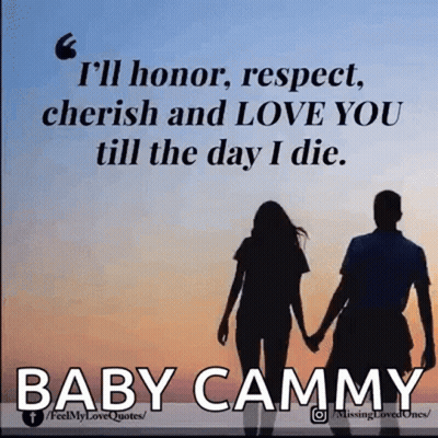 I'll Honor Respect Cherish And Love You Till I Die Baby Cammy GIF