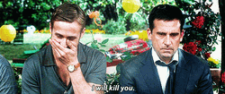 I'll Kill You Steve Carell Ryan Gosling GIF