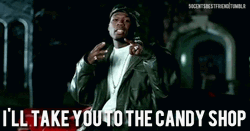 I'll Take  Candy Shop 50 Cent GIF