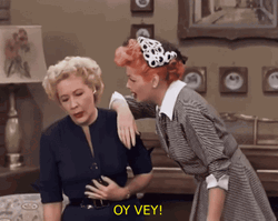 I Love Lucy Oy Vey GIF