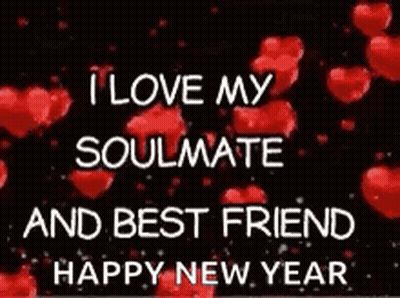 I Love My Soulmate And Best Friend Happy New Year GIF