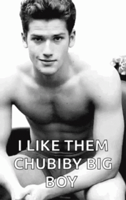 I Love Them Chubby Big Boy GIF