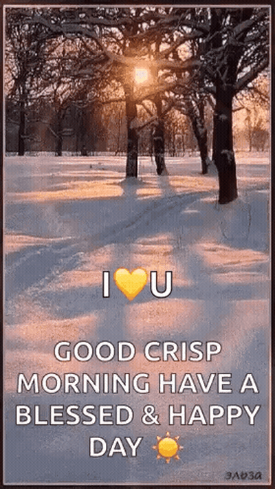 I Love U Good Crisp Morning Have A Blessed & Happy Day . GIF