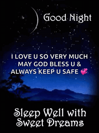 I Love U So Very Much May God Bless U And Always Keep U Safe Sleep Well With Sweet Dreams GIF