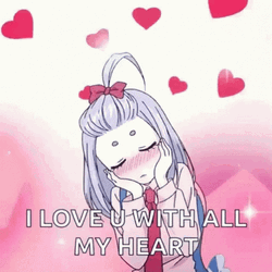 I Love U With All My Heart Himemiko Anime GIF