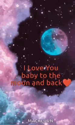 I Love You Baby To The Moon And Back With A Heart In The Sky . GIF