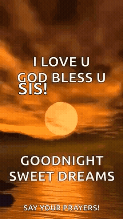 I Love You God Bless You Sis Goodnight GIF