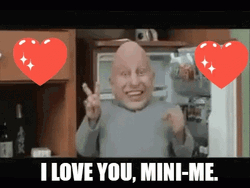 I Love You Mini Me GIF