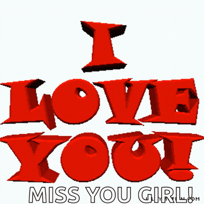 I Love You Miss You Girl GIF