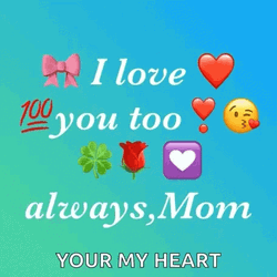 I Love You Mom You're My Heart GIF