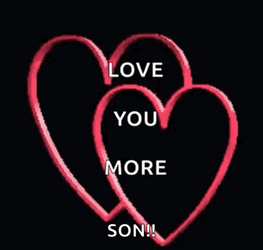 I Love You More Son GIF