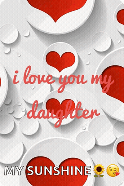 I Love You My Daughter Card GIF