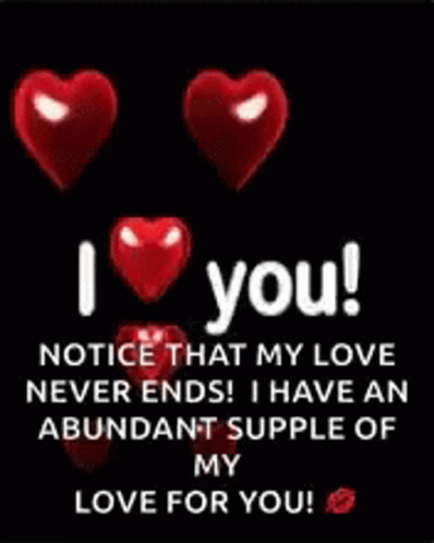I Love You Notice That My Love Never Ends GIF