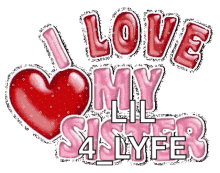 I Love You Sister For Life GIF