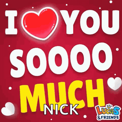 I Love You So Much Nick Poster GIF