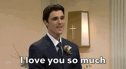 I Love You So Much SNL Snippet GIF