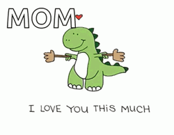 I Love You This Much Mom Dinosaur GIF