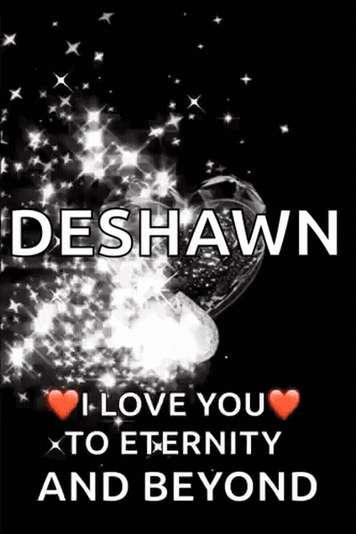 I Love You To Eternity And Beyond Deshawn GIF