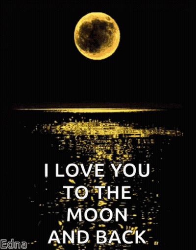 I Love You To The Moon And Back Poster GIF