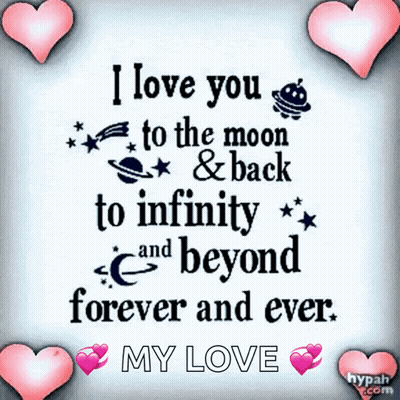I Love You To The Moon & Back To Infinity And Beyond Forever And Ever Poster GIF