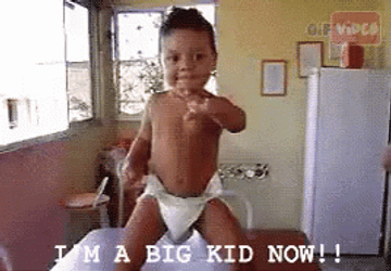 I'm A Big Boy Kid Now GIF