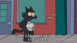 I'm A Cat Walking Down The Street Simpsons GIF