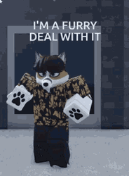 I'm A Furry Deal With It GIF