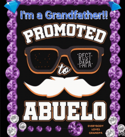 I'm A Grandfather Promoted To Abuelo Poster GIF