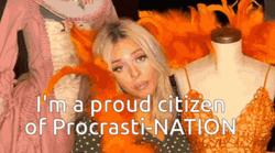 I'm A Proud Citizen Of Procrastination GIF