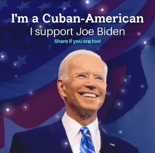 I'm Cuban-American Supporting Joe Biden GIF