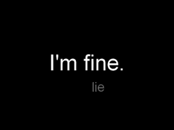 I'm Fine It's A Lie GIF
