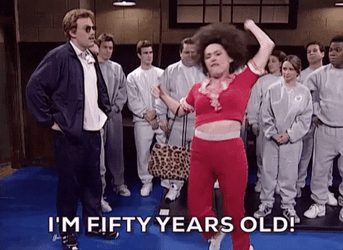 I'm Getting Too Old For This Fifty Years GIF