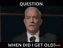 I'm Getting Too Old For This Tom Hanks GIF