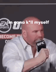 I'm Gonna Kill Myself Dana White GIF