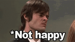 I'm Not Happy GIF