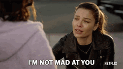 I'm Not Mad At You GIF