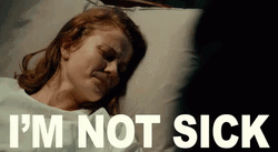 I'm Not Sick Disease GIF