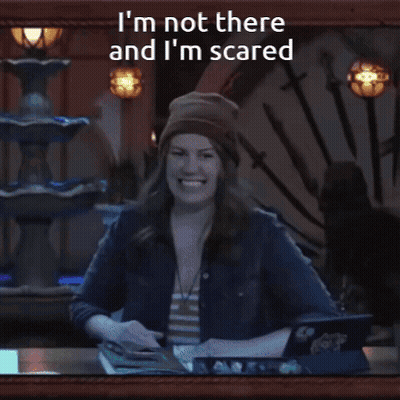 I'm Not There And I'm Scared Sign GIF