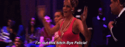 I'm Out Bye Felicia GIF