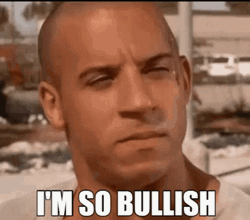 I'm So Bullish Vin Diesel GIF