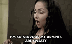 I'm So Nervous My Armpits All Sweat GIF