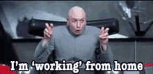 I'm Working From Home Wfh Tease Dr. Evil  GIF