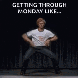 I Made It Through Monday GIF