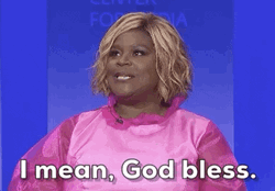 I Mean God Bless GIF