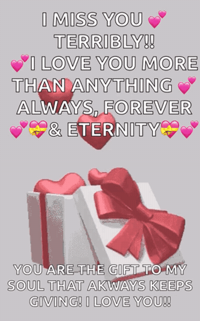 I Miss You I Love You Always Forever GIF