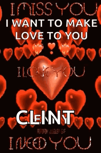 I Miss You Make Love To You Clint GIF