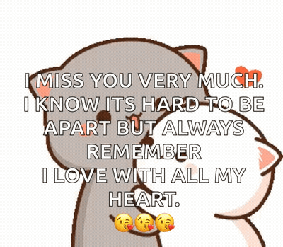 I Miss You Very Much I Know It 'S Hard To Be Apart But Always Remember I Love With All My Heart .. GIF