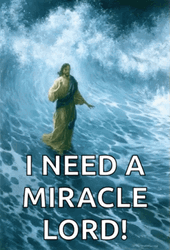 I Need A Miracle Lord Jesus Christ GIF